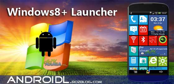 لانچر Windows 8 + Launcher v1.6